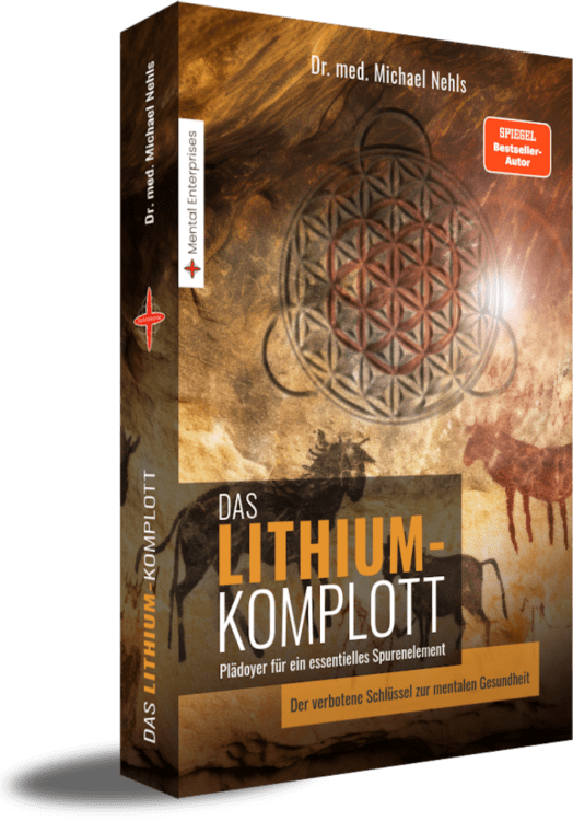 Das Lithium-Komplott von Dr. med. Michael Nehls